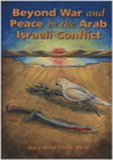 Beyond War and Peace in the Arab Israeli Conflict